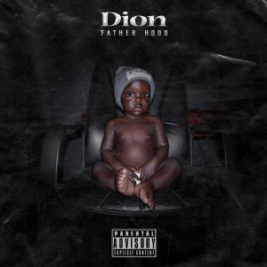 Bizzy的專輯Dion (Father Hood) (Explicit)