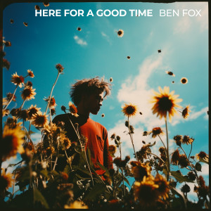 Album Here for a Good Time from Ben Fox