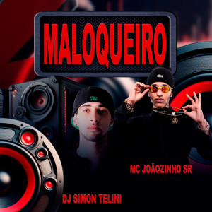 Album Maloqueiro (Explicit) from DJ SIMON TELINI