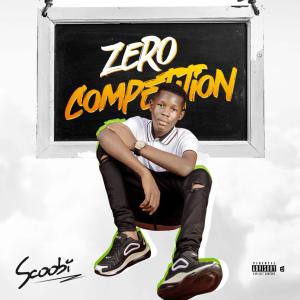 Album Zero Competition (Explicit) from scoobi