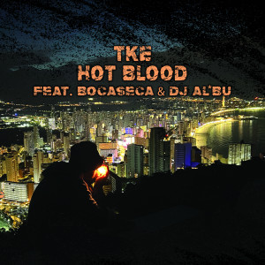Listen to Hot Blood (Explicit) song with lyrics from TKE