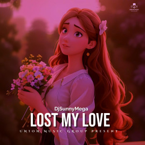 Album Lost My Love oleh DjSunnyMega