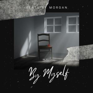 ดาวน์โหลดและฟังเพลง By Myself พร้อมเนื้อเพลงจาก Beats by Morgan