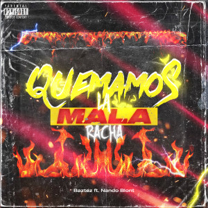 收聽Baztez的Quemamos la Mala Racha歌詞歌曲