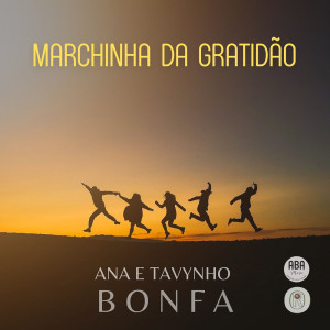 Listen to Marchinha da Gratidão song with lyrics from Ana Bonfa