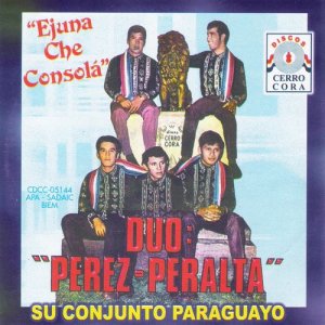 ดาวน์โหลดและฟังเพลง Hetaitema Asufri พร้อมเนื้อเพลงจาก Dúo Pérez - Peralta y Su Conjunto Paraguayo
