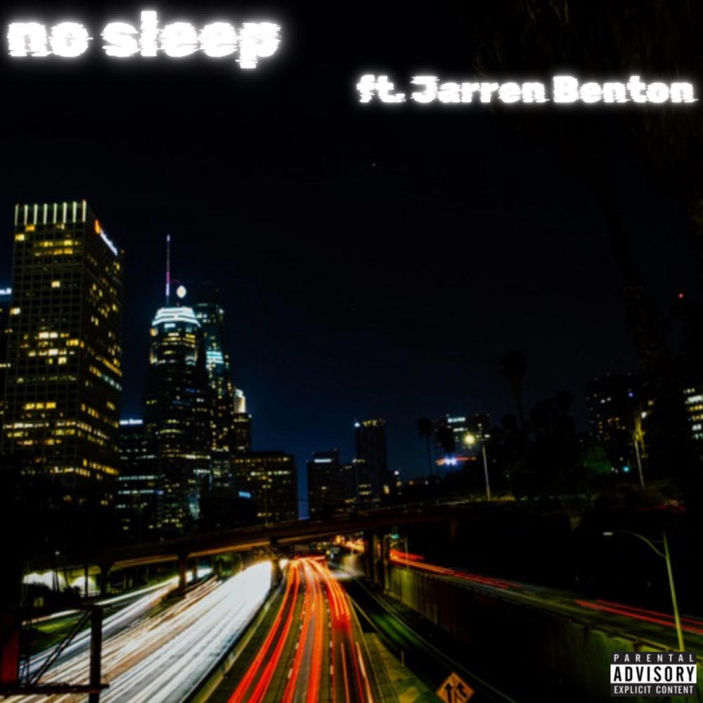 No Sleep (feat. Jarren Benton) (Explicit)