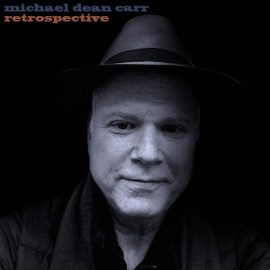 Album Retrospective from Michael Dean Carr