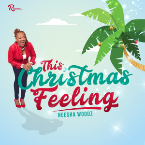 Album This Christmas Feeling from Neesha Woodz