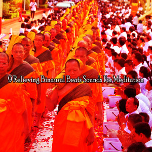 อัลบัม 9 Relieving Binaural Beats Sounds For Meditation ศิลปิน Binaural Beats Sleep