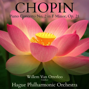 Hague Philharmonic Orchestra的專輯Chopin: Piano Concerto No. 2 in F Minor, Op. 21