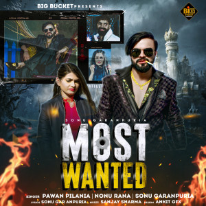 Dengarkan Most Wanted lagu dari Sonu Garanpuria dengan lirik