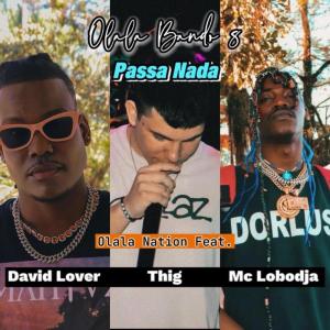 Dengarkan Olala Bando 8 (Passa Nada) (Explicit) lagu dari Olala Nation dengan lirik