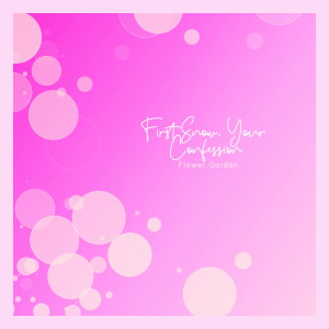 Album First Snow, Your Confession from 플라워 가든