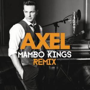 ดาวน์โหลดและฟังเพลง Quedate (Mambo Kings Remix) พร้อมเนื้อเพลงจาก Axel