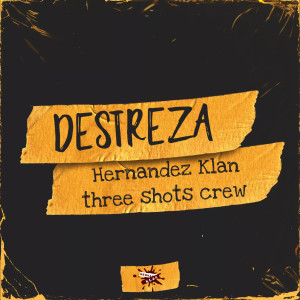 THREE SHOTS CREW的專輯Destreza (Playback)