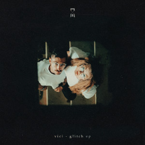 Vici的專輯Glitch EP