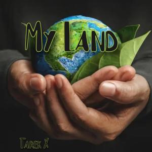 TAREK X的專輯My Land