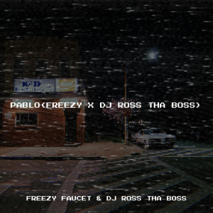 Album Pablo (Explicit) from Freezy Faucet