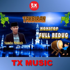 Dengarkan TAKBIRAN IDUL FITRI 1444 H (Full Bedug Nonstop) lagu dari Nanda Misbah dengan lirik