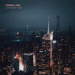 收聽Formal One的Late Night Vibes歌詞歌曲