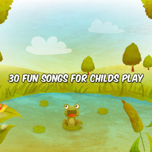 Toddler Songs Kids的專輯30 Fun Songs For Childs Play