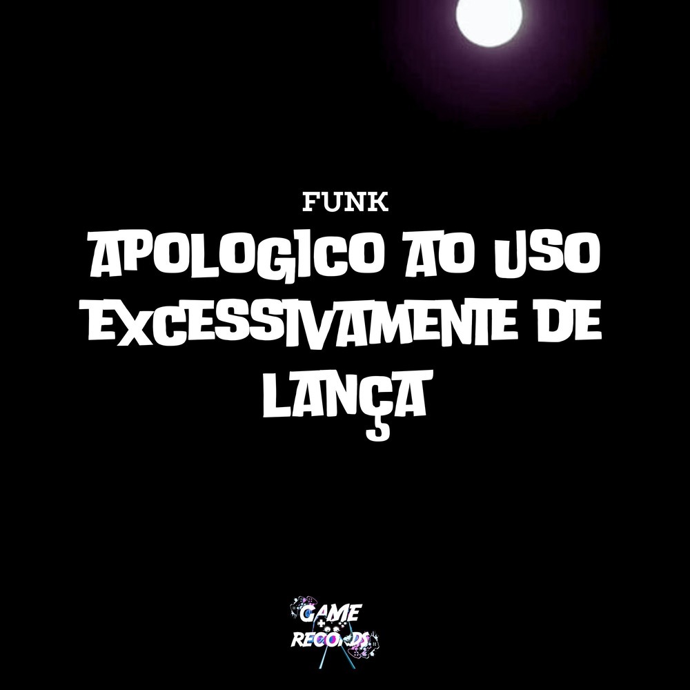 Funk Apologico ao Uso Excessivamente de Lança (Explicit)