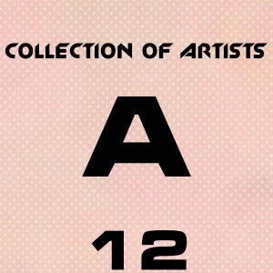 Various Artists的專輯Collection of Artists A, Vol. 12