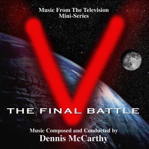 Dennis McCarthy的專輯V: The Final Battle (Music From the Television Mini-Series)