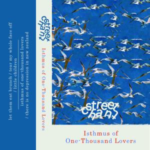 ดาวน์โหลดและฟังเพลง Isthmus of One-Thousand Lovers พร้อมเนื้อเพลงจาก Street Chant
