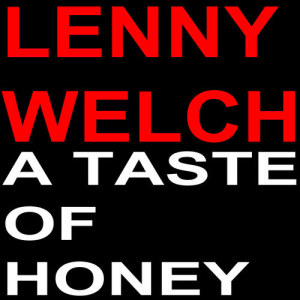 ดาวน์โหลดและฟังเพลง A Taste of Honey พร้อมเนื้อเพลงจาก Lenny Welch