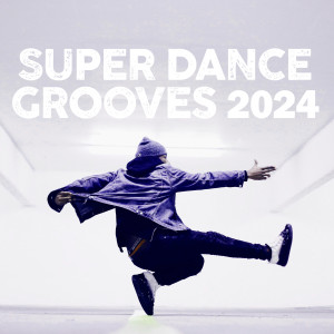 群星的专辑Super Dance Grooves 2024