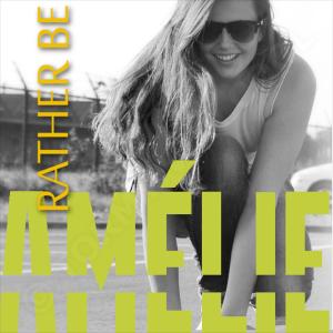 ดาวน์โหลดและฟังเพลง Rather Be พร้อมเนื้อเพลงจาก Amélie