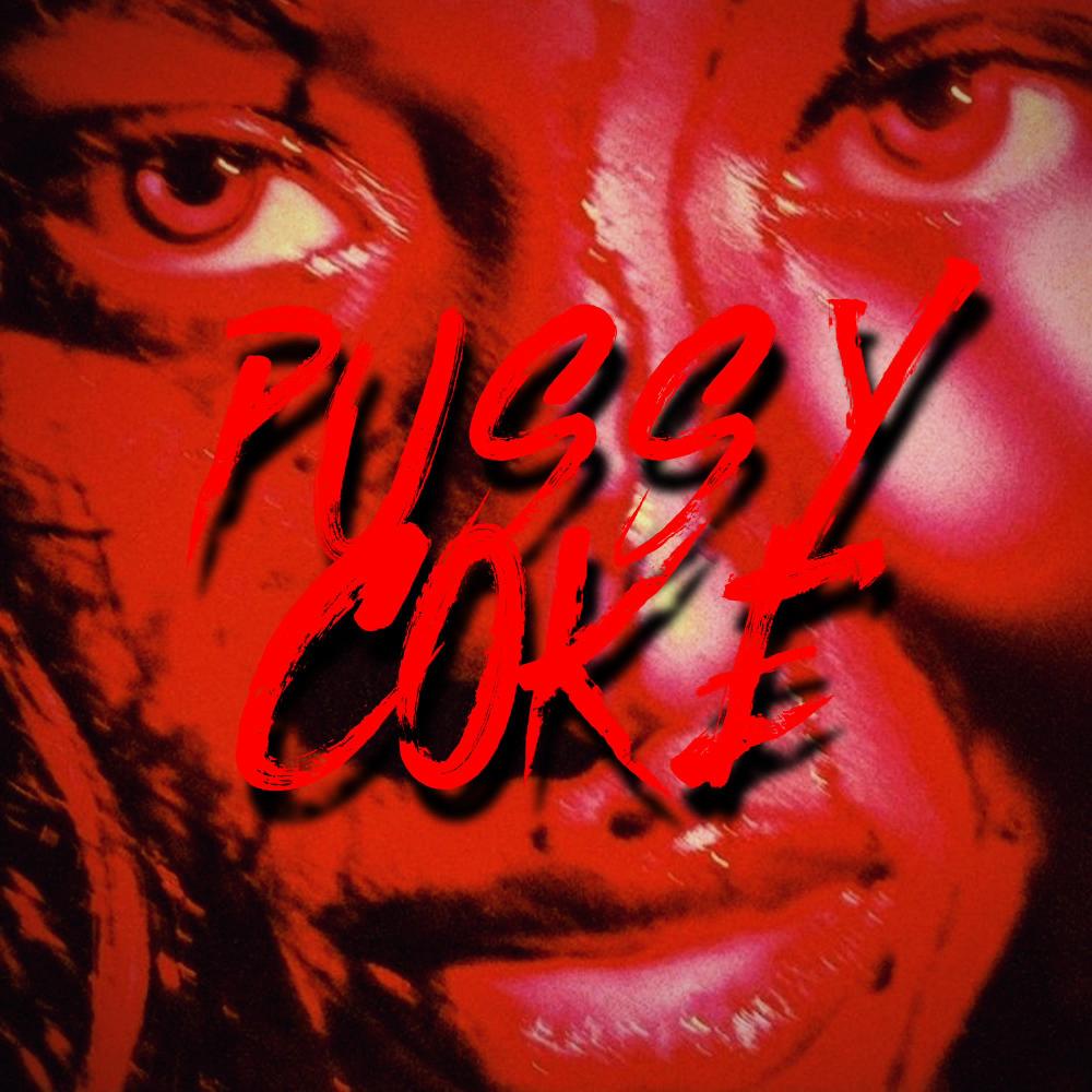 PUSSY COKE (feat. Red Lean) (Explicit)