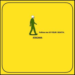Atacama的專輯Follow me til Your Death (Explicit)