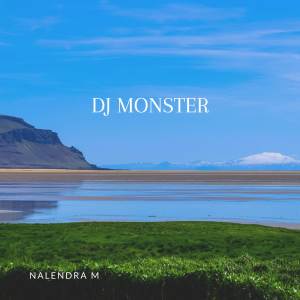 Listen to DJ Monster song with lyrics from NALENDRA M