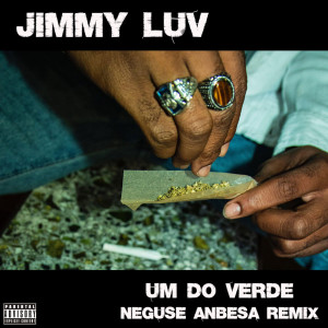 收聽Jimmy Luv的Um do Verde (Neguse Anbesa Remix)歌詞歌曲