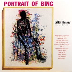 Leroy Holmes And His Orchestra的專輯Portrait Of Bing