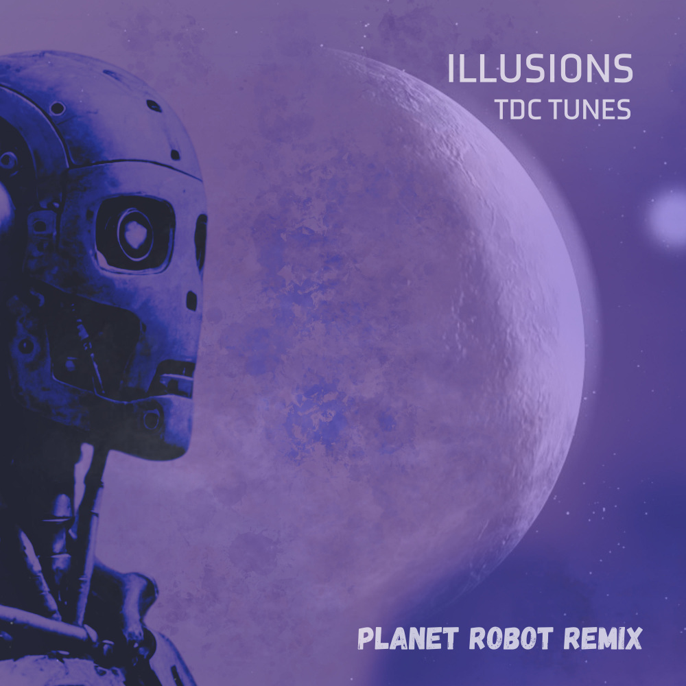 Illusions (Planet Robot Remix)