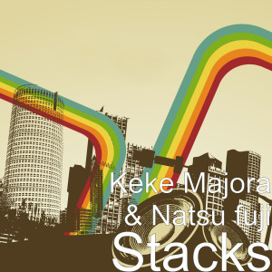 Dengarkan Stacks lagu dari Keke Majora dengan lirik