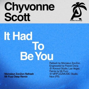 Chyvonne Scott的專輯It Had to Be You (Remixes)