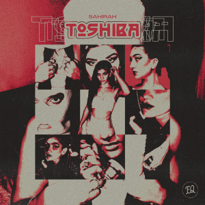 收听Sahirah的Toshiba歌词歌曲