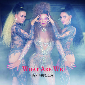 Listen to What Are We song with lyrics from Annella