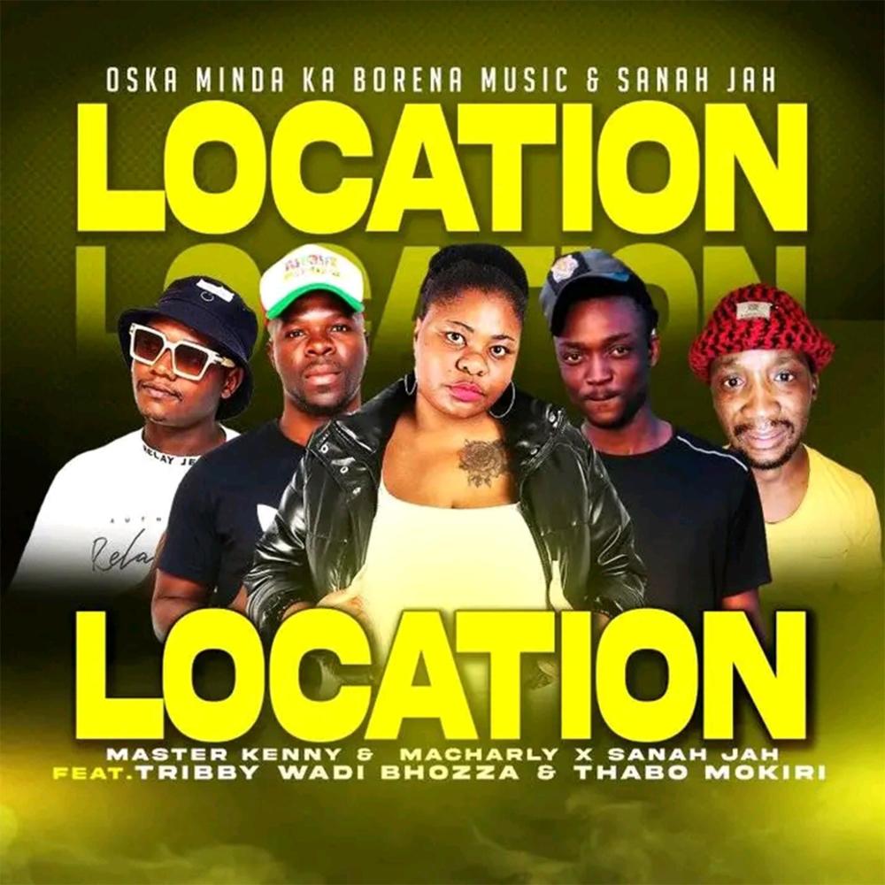 Location (feat. Sanah Jah, Tribby Wadi Bhoza & Thabo Mokiri)