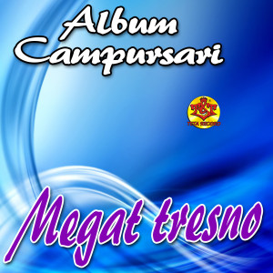 Dengarkan Megat Tresno (feat. Cak Diqin) lagu dari Album Campursari dengan lirik