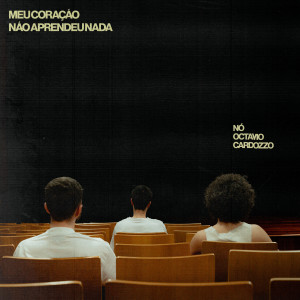 Album Meu coração não aprendeu nada from Octavio Cardozzo