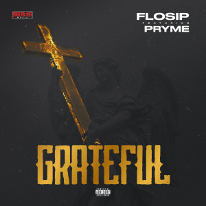 收聽Flosip的Grateful (Explicit)歌詞歌曲
