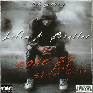 ดาวน์โหลดและฟังเพลง Lifes A Boulder (feat. Skitzo Silva) (Explicit) พร้อมเนื้อเพลงจาก Gone Zo
