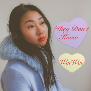 อัลบัม They Don't Know ศิลปิน WeiWei