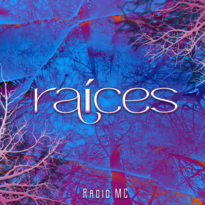 Radio MC的專輯Raíces